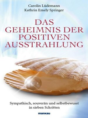 cover image of Das Geheimnis der positiven Ausstrahlung